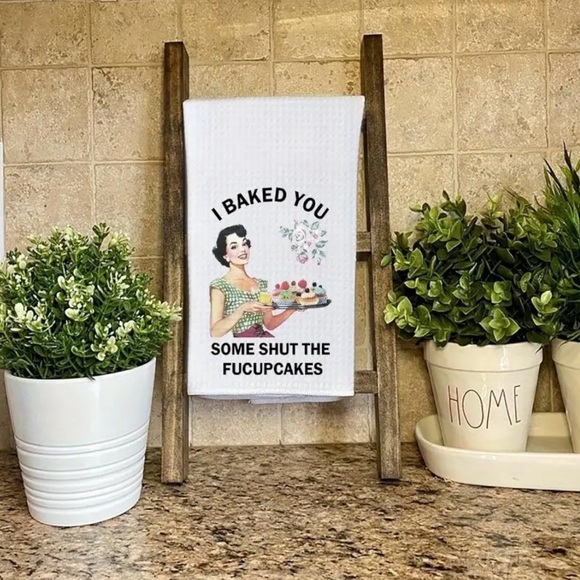 🧁 One I Baked You Some Shut The Fucupcakes 1950’s Sarcastic Dish Tea Towels - Picture 7 of 10
